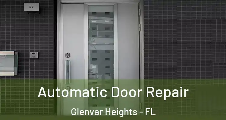  Automatic Door Repair Glenvar Heights - FL