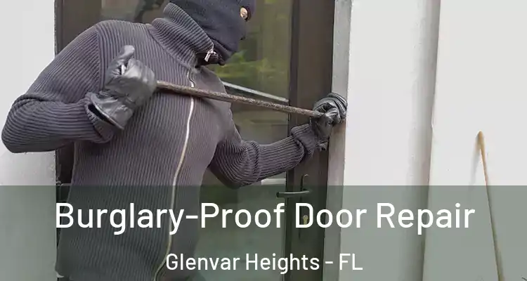  Burglary-Proof Door Repair Glenvar Heights - FL