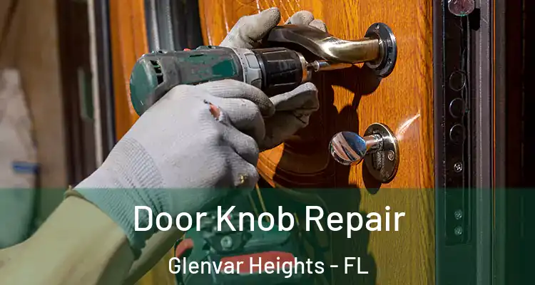  Door Knob Repair Glenvar Heights - FL