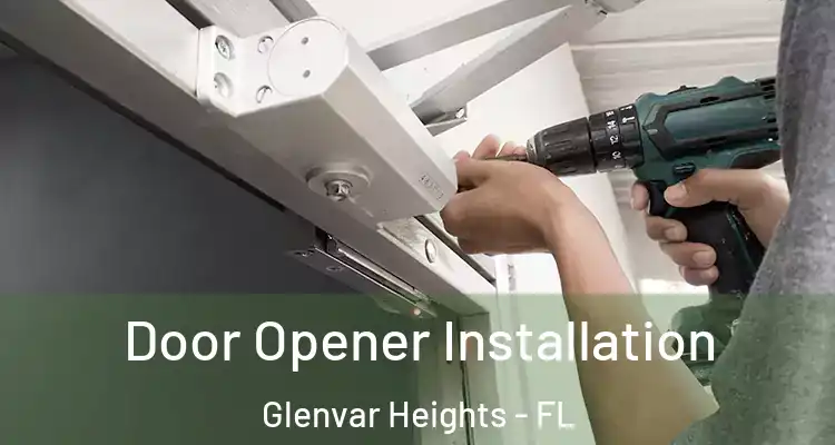  Door Opener Installation Glenvar Heights - FL