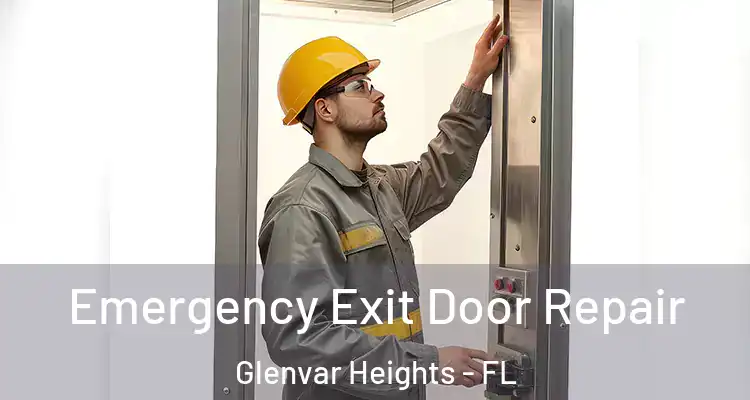  Emergency Exit Door Repair Glenvar Heights - FL