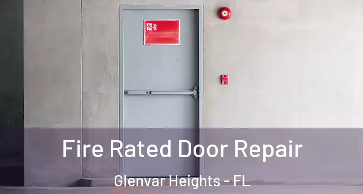  Fire Rated Door Repair Glenvar Heights - FL