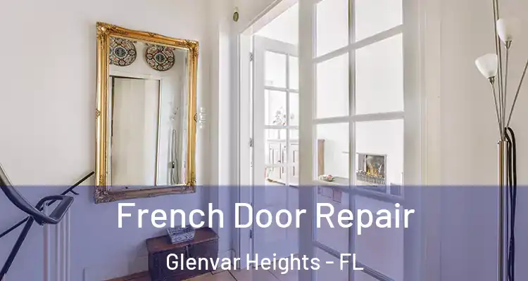  French Door Repair Glenvar Heights - FL