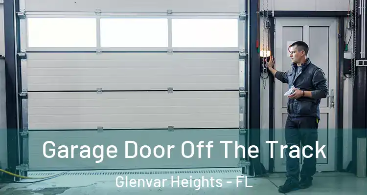  Garage Door Off The Track Glenvar Heights - FL