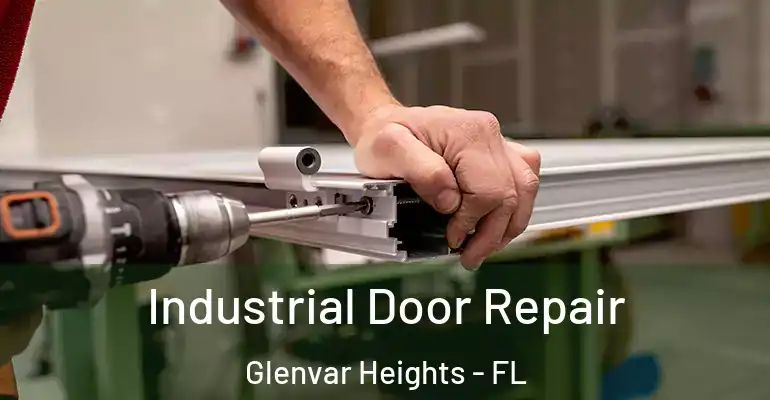  Industrial Door Repair Glenvar Heights - FL