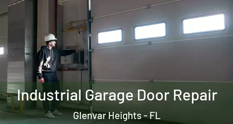  Industrial Garage Door Repair Glenvar Heights - FL