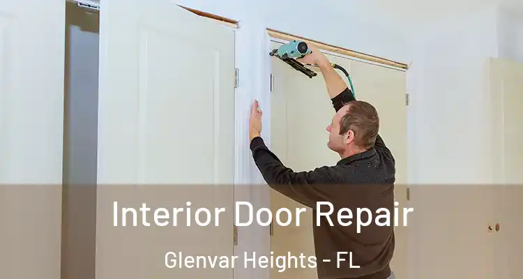  Interior Door Repair Glenvar Heights - FL