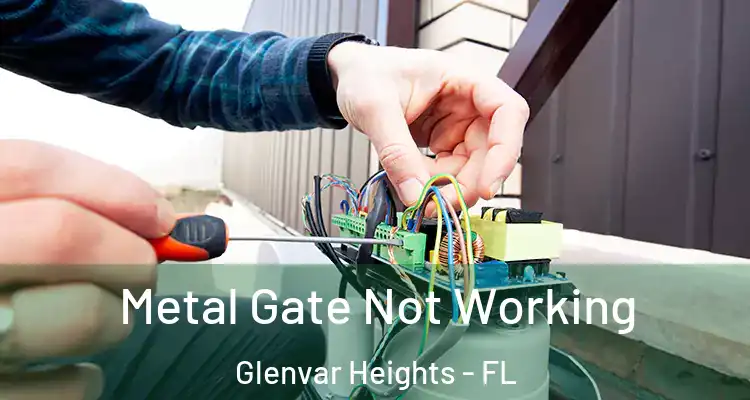  Metal Gate Not Working Glenvar Heights - FL