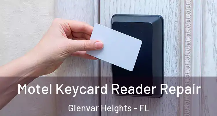  Motel Keycard Reader Repair Glenvar Heights - FL
