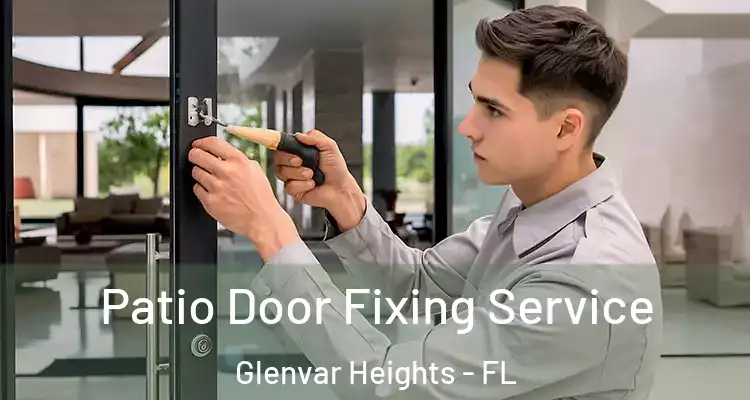  Patio Door Fixing Service Glenvar Heights - FL