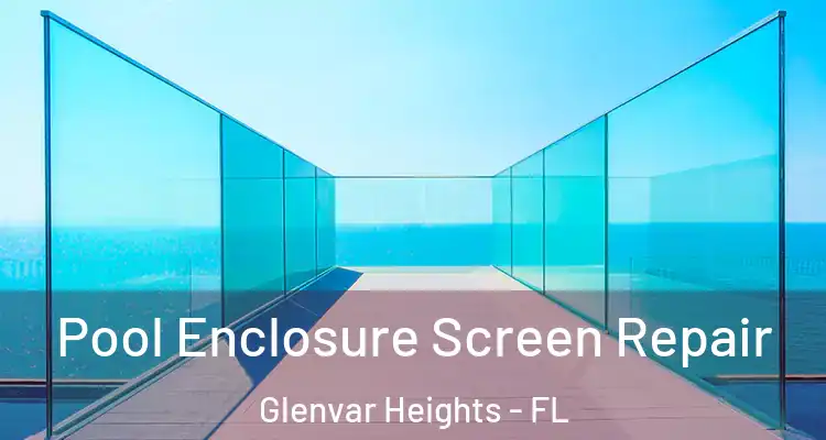  Pool Enclosure Screen Repair Glenvar Heights - FL