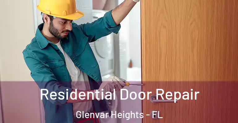  Residential Door Repair Glenvar Heights - FL