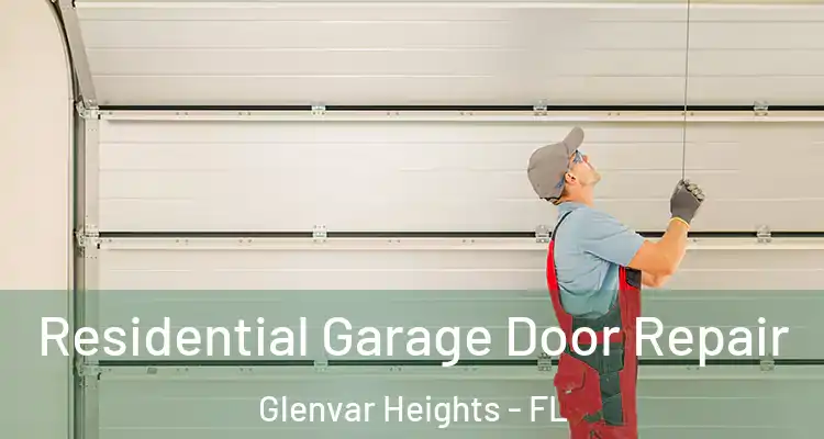  Residential Garage Door Repair Glenvar Heights - FL