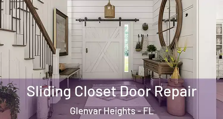  Sliding Closet Door Repair Glenvar Heights - FL