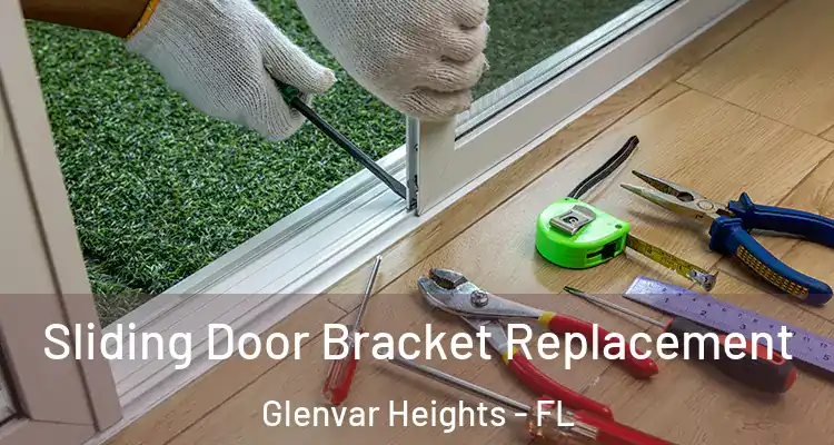  Sliding Door Bracket Replacement Glenvar Heights - FL