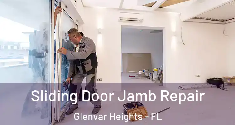  Sliding Door Jamb Repair Glenvar Heights - FL