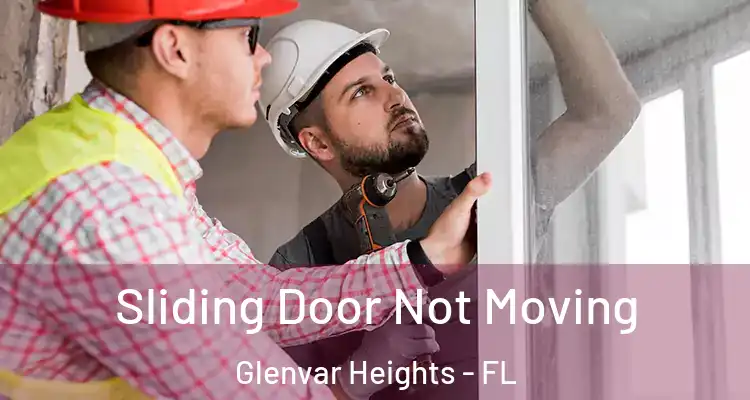  Sliding Door Not Moving Glenvar Heights - FL