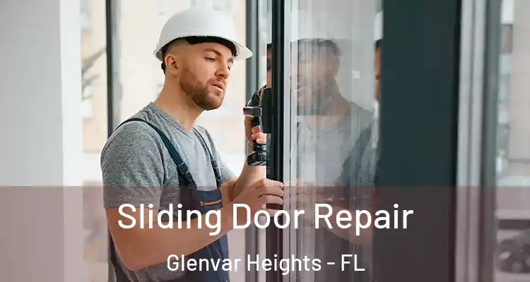  Sliding Door Repair Glenvar Heights - FL