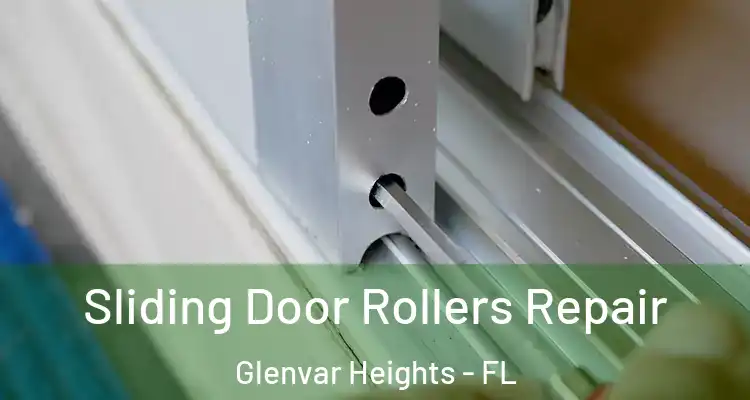  Sliding Door Rollers Repair Glenvar Heights - FL