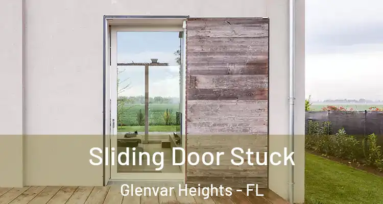  Sliding Door Stuck Glenvar Heights - FL