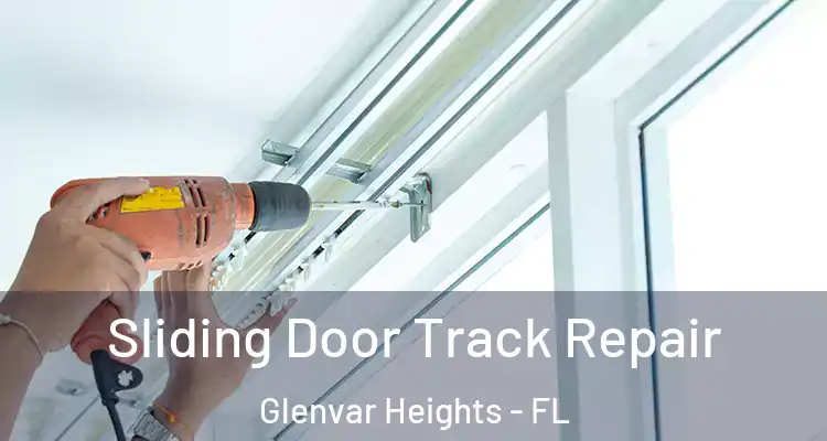  Sliding Door Track Repair Glenvar Heights - FL