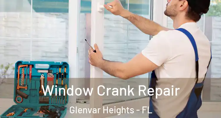 Window Crank Repair Glenvar Heights - FL